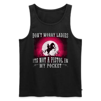 Don't Worry Ladies It's Not A Pistol In My Pocket - Men's Premium Organic Tank Top - black - Front - Michal (187cm)