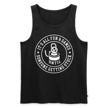 It's All Fun & Games Until Someone Getting Stuck - Men's Premium Organic Tank Top - black - Front - AI Model Male 178 light (178cm)