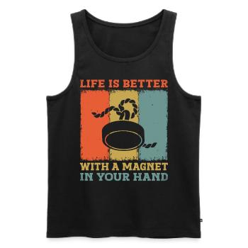 Life Is Better With A Magnet In Your Hand Magnet - Men's Premium Organic Tank Top - black - Front - AI Model Male 178 light (178cm)
