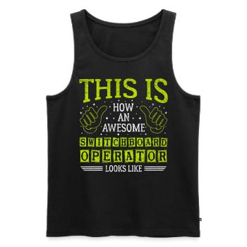 Funny Saying Awesome Switchboard Operator - Men's Premium Organic Tank Top - black - Front - Michal (187cm)