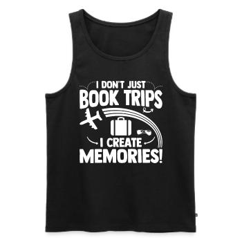 I Dont Just Book Trips I Create Memories Reisebüro - Männer Premium Bio Tank Top - Schwarz - Vorne - AI Model Male 178 light (178cm)