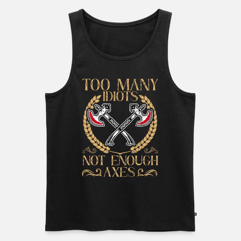Too Many Idiots - Not Enough Axes Viking - Männer Premium Bio Tank Top - Schwarz