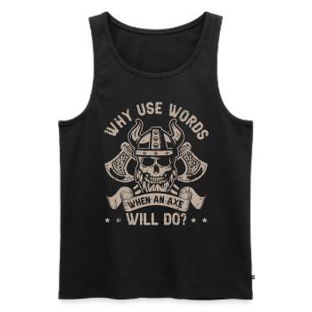 Why use Words when an Axe will do? Viking - Männer Premium Bio Tank Top - Schwarz - Vorne - AI Model Male 178 light (178cm)