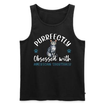 Purrfectly Obsessed With American Shorthair - Men's Premium Organic Tank Top - black - Front - Michal (187cm)