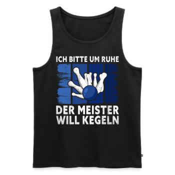 I beg for silence, the master wants to bowl, - - Men's Premium Organic Tank Top - black - Front - Michal (187cm)