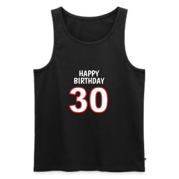Happy Birthday 30 - Alles gute zum 30. Geburtstag - Männer Premium Bio Tank Top - Schwarz - Vorne - Michal (187cm)