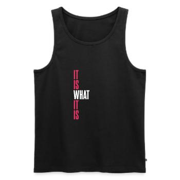 IT IS WHAT IT IS - Men's Premium Organic Tank Top - black - Front - AI Model Male 178 light (178cm)