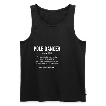 Tänzerin Pole Dance Definition Shirt Geschenk - Männer Premium Bio Tank Top - Schwarz - Vorne - Michal (187cm)