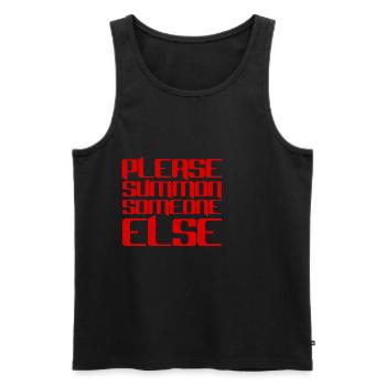 Please Summon Someone Else - Men's Premium Organic Tank Top - black - Front - AI Model Male 178 light (178cm)