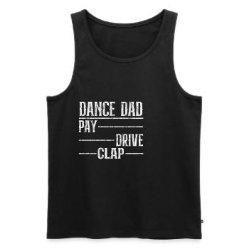 Dance Dad Pay Drive Clap 3 - Männer Premium Bio Tank Top - Schwarz - Vorne - Michal (187cm)