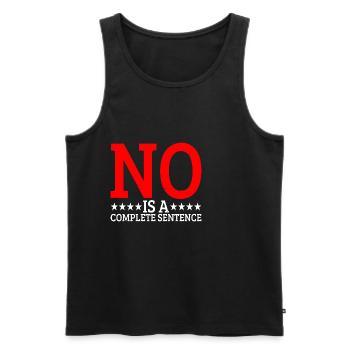 No Is A Complete Sentence 24 - Männer Premium Bio Tank Top - Schwarz - Vorne - AI Model Male 178 light (178cm)