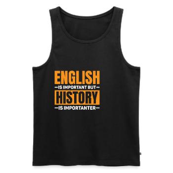 English Is Important But History Is Importanter 10 - Männer Premium Bio Tank Top - Schwarz - Vorne - Michal (187cm)