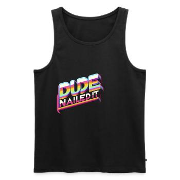 Dude Nailed It 6 - Men's Premium Organic Tank Top - black - Front - AI Model Male 178 light (178cm)