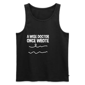 A Wise Doctor Once Wrote 2 - Men's Premium Organic Tank Top - black - Front - Michal (187cm)