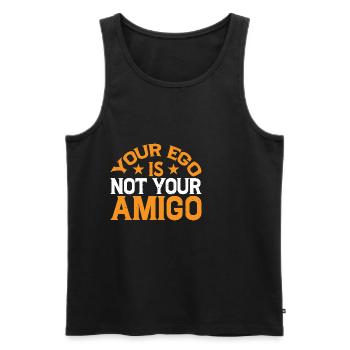 Your ego is not your amigo 26 - Men's Premium Organic Tank Top - black - Front - Michal (187cm)