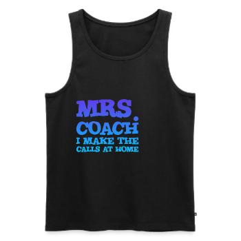 Mrs Coach I Make The Calls At Home 2 - Men's Premium Organic Tank Top - black - Front - Michal (187cm)