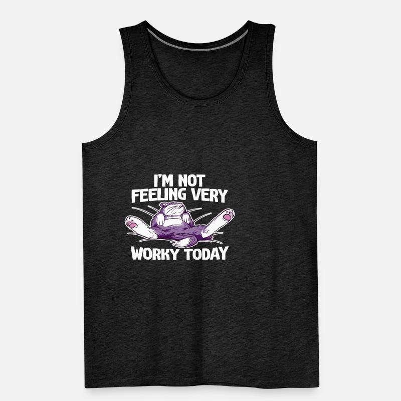 I'm Not Feeling Very Worky Today 4 Männer Premium Bio Tank Top