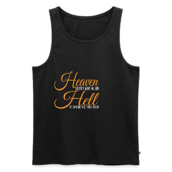 Heaven Doesn't Want Me And Hell Is Afraid 3 - Men's Premium Organic Tank Top - black - Front - AI Model Male 178 light (178cm)