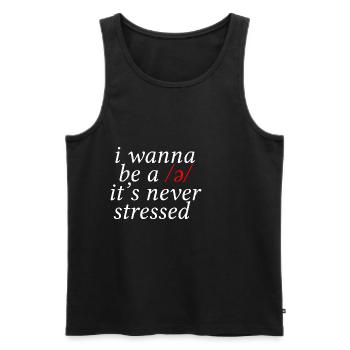 I Wanna Be A Schwa, It's Never Stressed 4 - Männer Premium Bio Tank Top - Schwarz - Vorne - AI Model Male 178 light (178cm)
