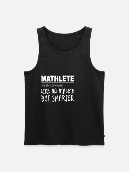 Mathlete Like An Athlete But Smarter 4 - Men's Premium Organic Tank Top - black