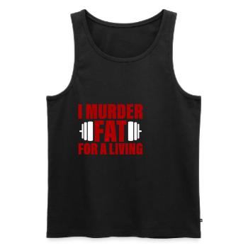I Murder Fat For A Living 2 - Débardeur bio Premium Homme - noir - Devant - Michal (187cm)