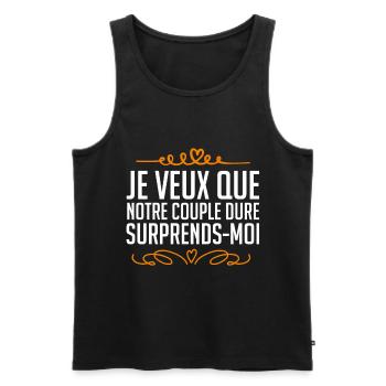 je veux que notre couple dure surprends-moi. - Débardeur bio Premium Homme - noir - Devant - Michal (187cm)