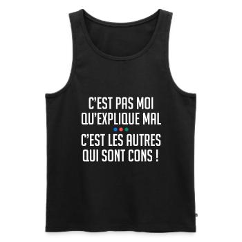 C'est pas moi qui explique mal autres sont cons ! - Débardeur bio Premium Homme - noir - Devant - Michal (187cm)