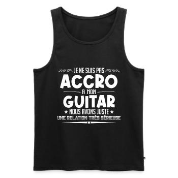 Pas accro à la guitare - Relation sérieuse - Débardeur bio Premium Homme - noir - Devant - Michal (187cm)