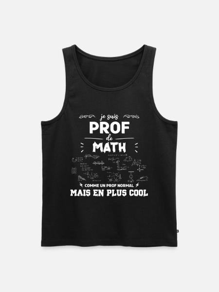 je suis prof de maths - Débardeur bio Premium Homme - noir