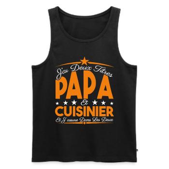 J'ai deux titres Papa et Cuisinier, Cadeau Papa. - Débardeur bio Premium Homme - noir - Devant - Michal (187cm)