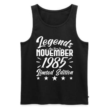 Legenden werden im November 1985 Jubiläumsgeschenk geboren - Männer Premium Bio Tank Top - Schwarz - Vorne - Michal (187cm)