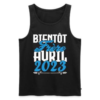 Cadeau Annonce grossesse bientôt Frère Avril 2023. - Débardeur bio Premium Homme - noir - Devant - Michal (187cm)