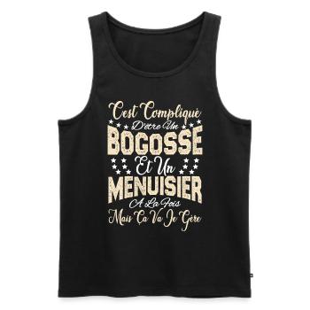 c'est compliqué d'être un Bogosse et un Menuisier. - Débardeur bio Premium Homme - noir - Devant - Michal (187cm)