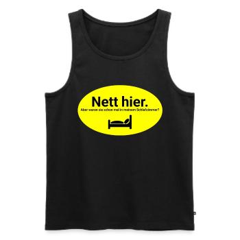 Nett hier waren sie schon in meinem Schlafzimmer - Männer Premium Bio Tank Top - Schwarz - Vorne - Michal (187cm)