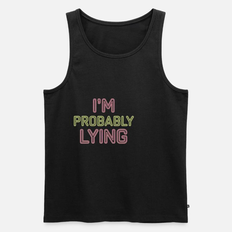 I'm Probably Lying 15 - Männer Premium Bio Tank Top - Schwarz