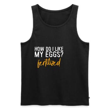 How Do I Like My Eggs, Fertilized 2 - Men's Premium Organic Tank Top - black - Front - Michal (187cm)