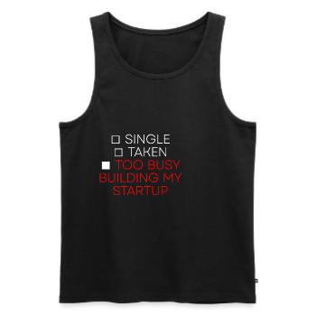 Single Taken Too Busy Building My Startup 2 - Men's Premium Organic Tank Top - black - Front - AI Model Male 178 light (178cm)