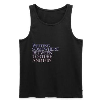 Writing, Somewhere Between Torture And Fun 3 - Men's Premium Organic Tank Top - black - Front - AI Model Male 178 light (178cm)