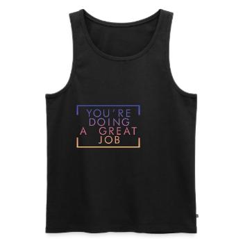 You're Doing A Great Job 2 - Men's Premium Organic Tank Top - black - Front - AI Model Male 178 light (178cm)