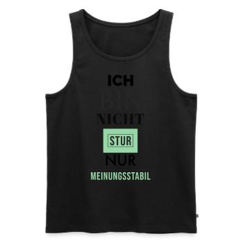Ich bin nicht Stur nur Meinungsstabil - Männer Premium Bio Tank Top - Schwarz - Vorne - AI Model Male 178 light (178cm)