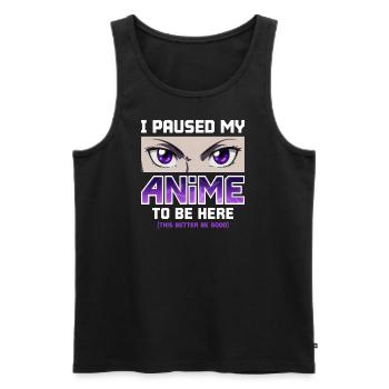 J’ai mis mon anime en pause pour être ici - Otaku Funny Manga - Débardeur bio Premium Homme - noir - Devant - Michal (187cm)