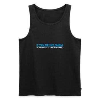 you would understand Zitat - Männer Premium Bio Tank Top - Schwarz - Vorne - AI Model Male 178 light (178cm)