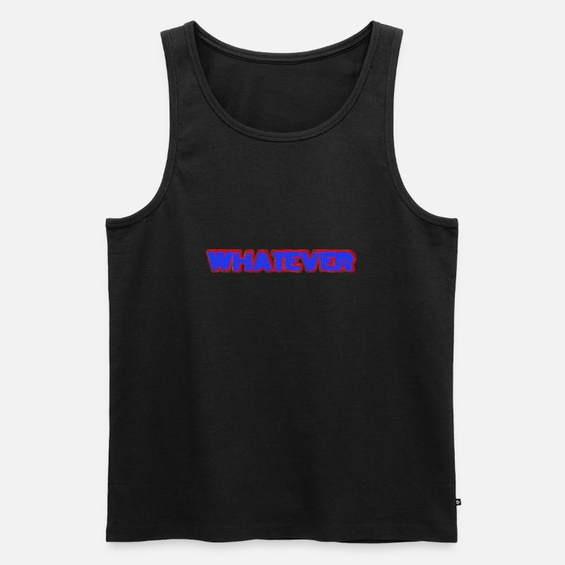 Whatever - Männer Premium Bio Tank Top - Schwarz