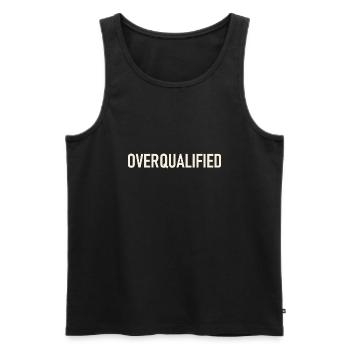 Overqualified - Slogan - Logo - Überqualifiziert - Männer Premium Bio Tank Top - Schwarz - Vorne - AI Model Male 178 light (178cm)