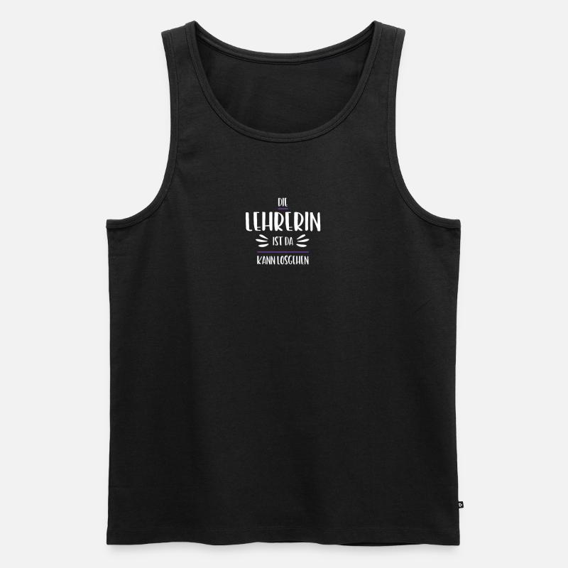 Die Lehrerin ist da, kann losgehen - Männer Premium Bio Tank Top - Schwarz