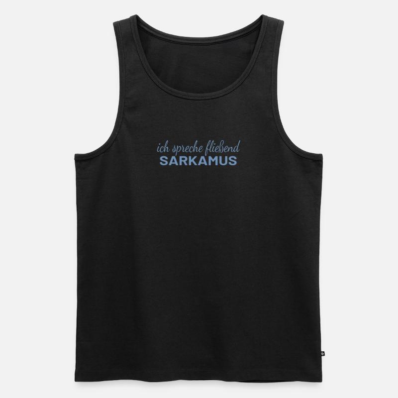 "Sarkasmus - Fließend Sarkasmus Sprechen Lustig" - Männer Premium Bio Tank Top - Schwarz