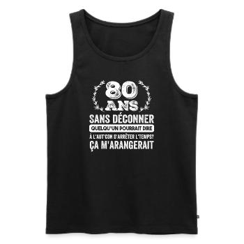 80 Ans Sans Déconner Cadeau D'anniversaire 80ans - Débardeur bio Premium Homme - noir - Devant - Michal (187cm)