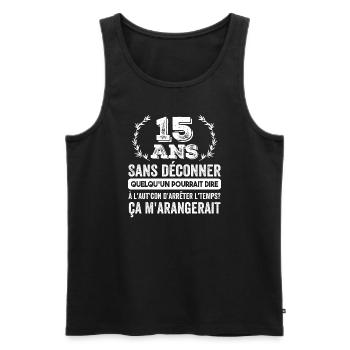 15 Ans Sans Déconner Cadeau D'anniversaire 15ans - Débardeur bio Premium Homme - noir - Devant - Michal (187cm)