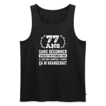 77 Ans Sans Déconner Cadeau D'anniversaire 77ans - Débardeur bio Premium Homme - noir - Devant - Michal (187cm)