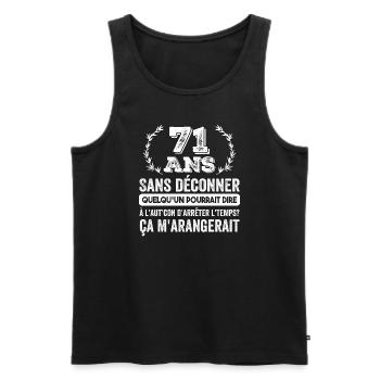 71 Ans Sans Déconner Cadeau D'anniversaire 71ans - Débardeur bio Premium Homme - noir - Devant - Michal (187cm)